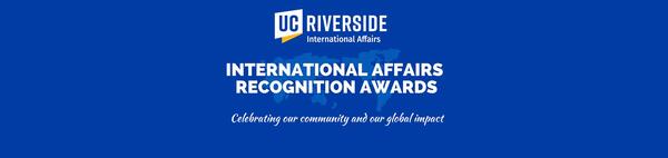 International Affairs Recognition Awards - celebrating our community and our global impact